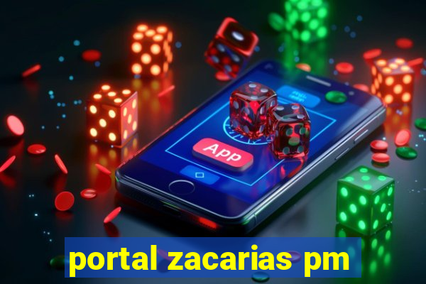 portal zacarias pm